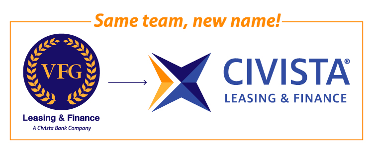 Same Team, New Name. VFG is now Civista Leasing & Finance